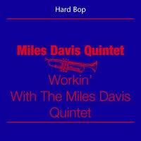 Hard Bop - Miles Davis Quintet