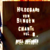 Hildegard Von Bingen: Chants, Vol. 8
