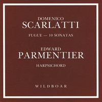 Scarlatti: Fugue & Ten Sonatas for Harpsichord
