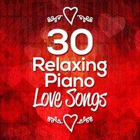 30 Relaxing Piano Love Songs