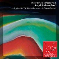 Tchaikovsky: The Seasons, Rachmaninoff: Etudes - Tableaux