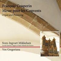 François Couperin: Messe pour les Couvents