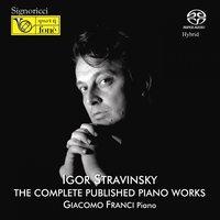 Stravinsky : The Complete Published Piano Works