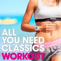 All You Need Classics: Workout