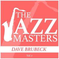 The Jazz Masters - Dave Brubeck, Vol. 1