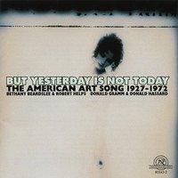 But Yesterday is Not Today: The American Art Song, 1927-1972