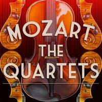 Mozart: The Quartets