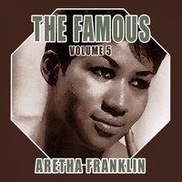 The Famous Aretha Franklin, Vol. 5