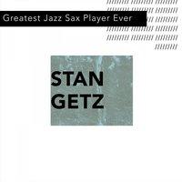 Greatest Jazz Sax Player Ever