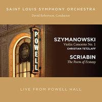 Szymanowski & Scriabin: Live from Powell Hall