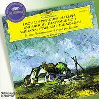 Smetana: The Moldau; Vysehrad / Liszt: Les Préludes; Mazeppa; Hungarian Rhapsody No.4