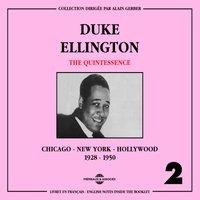 Duke Ellington The Quintessence, Vol. 2: Chicago New York Hollywood 1928-1950