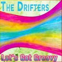 The Drifters - Let's Get Groovy