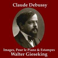 Debussy: Images, Pour Le Piano, Estampes