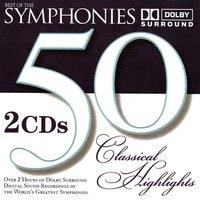 50 Classical Highlights: Best of the Symphonies