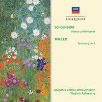 Schoenberg: Pelleas und Melisande; Mahler: Symphony No.3