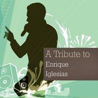 A Tribute to Enrique Iglesias