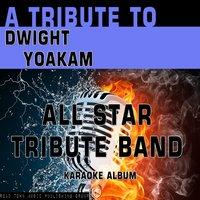 A Tribute to Dwight Yoakam