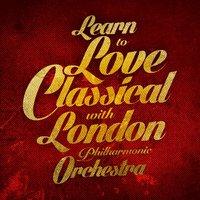 Learn to Love Classical with London Philharmonic Orchestra