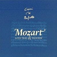 Mozart: Lotz Trio and Friends