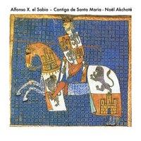 Alfonso X. el Sabio: Cantiga de Santa Maria