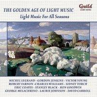 The Golden Age of Light Music: Light Music for All Seasons