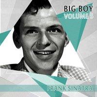 Big Boy Frank Sinatra, Vol. 5
