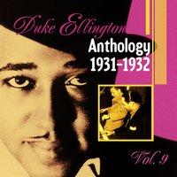 The Duke Ellington Anthology, Vol. 9 (1931-1932)