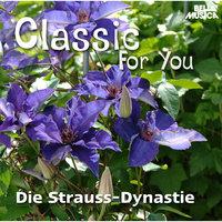 Classic for You: Die Strauss-Dynastie