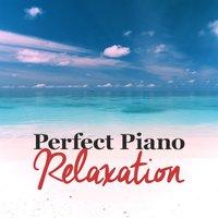 Perfect Piano Relaxation