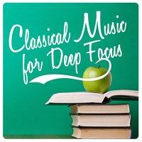 Classical Music for Deep Focus
