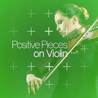 Positive Pieces on Violin