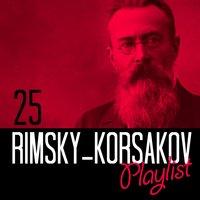 25 Rimsky-Korsakov Playlist