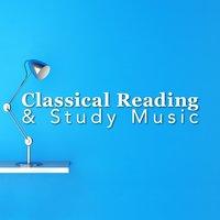 Classical Reading and Study Music