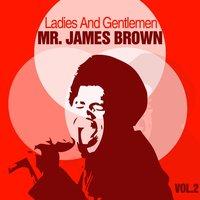 Ladies and Gentlemen Mr. James Brown, Vol. 2