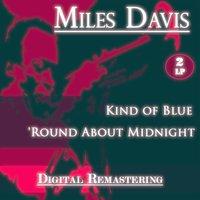Kind of Blue / 'round About Midnight