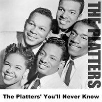 The Platters' You'll Never Know