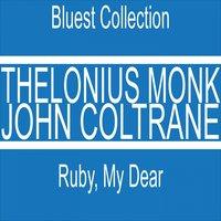 Thelonius Monk & John Coltrane: Ruby, My Dear