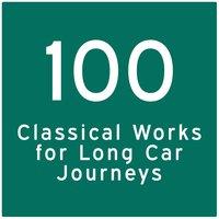 100 Classical Tracks for Long Journeys