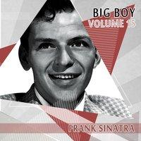 Big Boy Frank Sinatra, Vol. 15