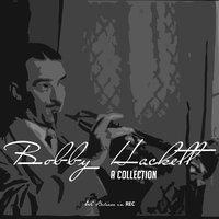 Bobby Hackett - A Collection