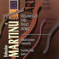 Martinu:  Cello and Piano Works