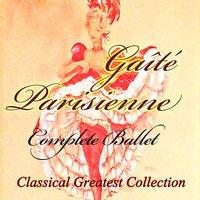 Offenbach, Rosenthal: Gaîté Parisienne, Complete Ballet