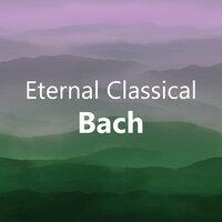 Eternal Classical: Bach