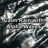 Calm Rain with Alpha Waves