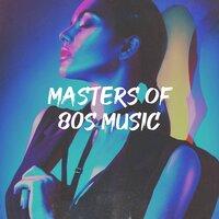 Masters of 80S Music