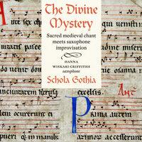 The Divine Mystery: Sacred medieval chant meets saxophone improvisation