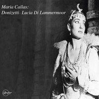 Maria Callas: Donizetti - Lucia Di Lammermoor