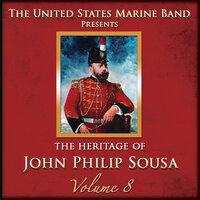 The Heritage of John Philip Sousa, Vol. 8