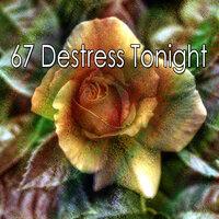 67 Destress Tonight